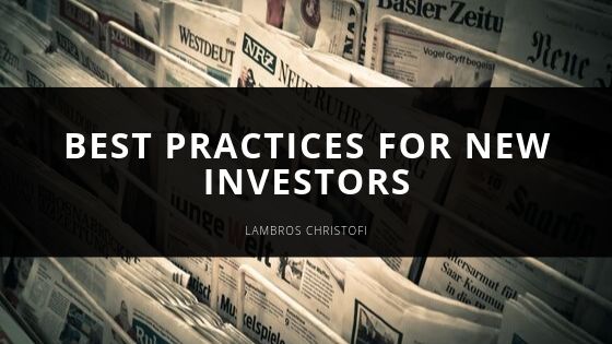 lambros christofi _ Best Practices for New Investors